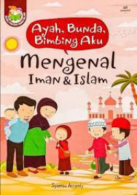 Image of Ayah, Bunda Bimbing Aku : Mengenal Iman dan Islam
