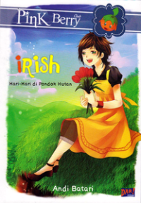 Image of Pink Berry : Irish (Hari-Hari di Pondok Hutan)