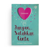 Image of Jangan Salahkan Cinta : Curhatan Cinta Remaja