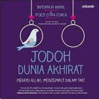 Image of Jodoh Dunia Akhirat : Merayu Allah, menjemput dalam taat