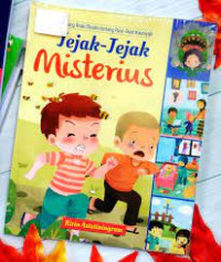 Image of Dongeng Anak Muslim Tentang Ayat-Ayat Kauniyah : Jejak-Jejak Misterius