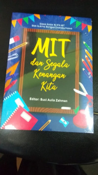 Image of MIT Dan Segala Kenangan Kita