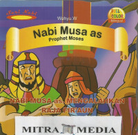 Image of Nabi Musa As : Nabi Musa Mengalahkan Raja Fir'aun