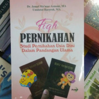 Image of Fiqh Pernikahan : Studi Pernikahan Usia Dini Dalam Pandangan Ulama