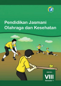 Image of Pendidikan Jasmani Olahraga dan Kesehatan Untuk SMP/MTs Kelas VIII Semester 1