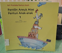 Image of Seri Pustaka Pantun Aceh : Pantun Aneuk Miet (Pantun Anak-Anak) 1