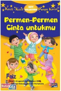 Image of Kecil-Kecil Punya Karya : Permen - Permen Cinta Untukmu