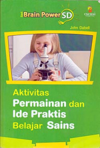Image of Aktivitas Permainan Dan Ide Praktis Belajar Sains