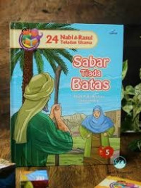 Image of 24 Nabi dan Rasul Teladan Utama : Sabar Tiada Batas (Kisah Nabi Ayub as dan Nabi Syuaib as)