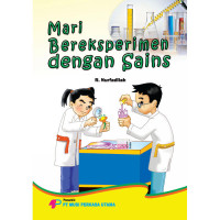 Image of Mari Bereksperimen dengan Sains