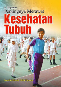 Image of Pentingnya Merawat Kesehatan Tubuh
