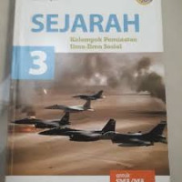 Image of SEJARAH UNTUK SMA/MA KELAS XII KELOMPOK PEMINATAN ILMU PENGETAHUAN SOSIAL KURIKULUM 2013 REVISI