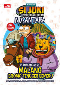 Image of Si Juki Seri Jalan-Jalan Nusantara : Petualangan Di Malang, Bromo Tengger Semeru