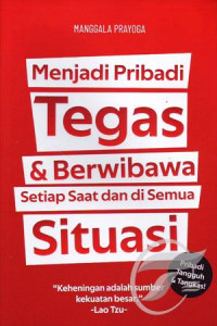 Image of Menjadi Pribadi Tegas Dan Berwibawa Setiap Saat dan di Semua Situasi