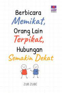 Image of Berbicara Memikat, Orang Lain Terpikat, Hubungan Semakin Dekat