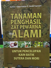 Image of Tanaman Penghasil Zat Pewarna Alami Untuk Pencelupan Kain Batik Sutera Dan Mori